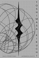 Toshimasa Kikuchi : Mathematical Objects-9782956615033