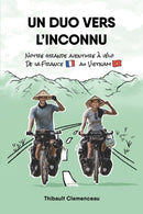 Un Duo vers l'Inconnu : Notre grande aventure a velo de la France au Vietnam-9782957725540