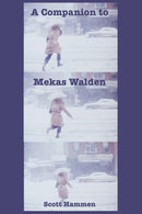 A Companion to Mekas Walden : A Guide to Jonas Mekas's Diaries, Notes and Sketches-9782958204402