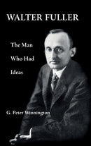 Walter Fuller : The Man Who Had Ideas-9782970065425