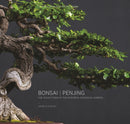 Bonsai | Penjing : The Collections of the Montreal Botanitcal Garden-9782980121852