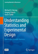 Understanding Statistics and Experimental Design : How to Not Lie with Statistics-9783030034986