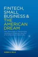 Fintech, Small Business & the American Dream : How Technology Is Transforming Lending and Shaping a New Era of Small Business Opportunity-9783030036195