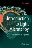 Introduction to Light Microscopy : Tips and Tricks for Beginners-9783030053925