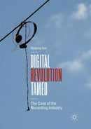 Digital Revolution Tamed : The Case of the Recording Industry-9783030065713