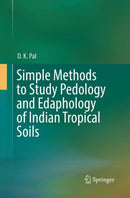 Simple Methods to Study Pedology and Edaphology of Indian Tropical Soils-9783030078126