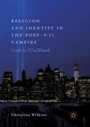 Religion and Identity in the Post-9/11 Vampire
