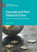 Foucault and Post-Financial Crises : Governmentality, Discipline and Resistance-9783030083939