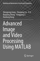Advanced Image and Video Processing Using MATLAB-9783030084028