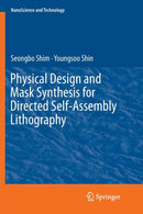 Physical Design and Mask Synthesis for Directed Self-Assembly Lithography