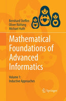 Mathematical Foundations of Advanced Informatics : Volume 1: Inductive Approaches-9783030098339