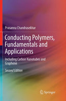 Conducting Polymers, Fundamentals and Applications : Including Carbon Nanotubes and Graphene-9783030098858