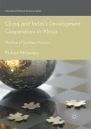 China and India's Development Cooperation in Africa : The Rise of Southern Powers-9783030098919
