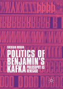 Politics of Benjamin's Kafka: Philosophy as Renegade-9783030101459