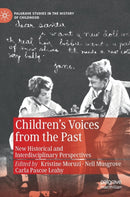 Children's Voices from the Past : New Historical and Interdisciplinary Perspectives-9783030118952