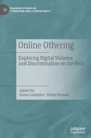 Online Othering : Exploring Digital Violence and Discrimination on the Web-9783030126322