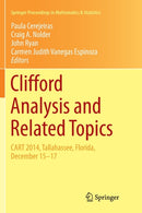 Clifford Analysis and Related Topics : In Honor of Paul A. M. Dirac, CART 2014, Tallahassee, Florida, December 15-17-9783030130800
