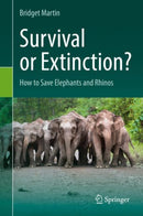 Survival or Extinction? : How to Save Elephants and Rhinos-9783030132927