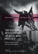The Russian Revolution as Ideal and Practice : Failures, Legacies, and the Future of Revolution-9783030142391