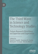 The Third Wave in Science and Technology Studies : Future Research Directions on Expertise and Experience-9783030143374