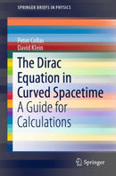 The Dirac Equation in Curved Spacetime : A Guide for Calculations-9783030148249