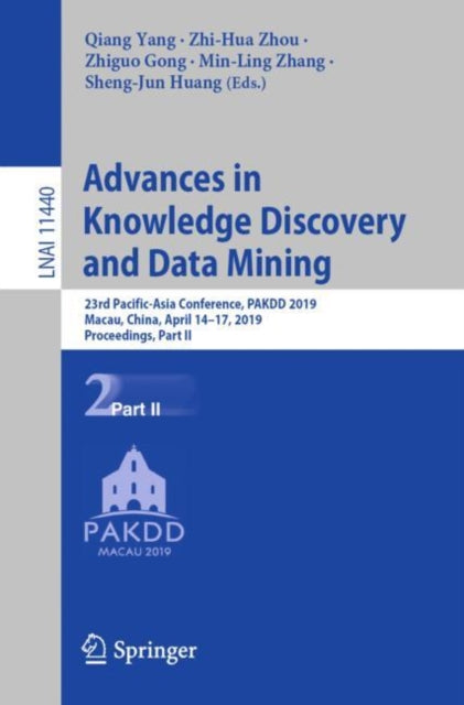 Advances in Knowledge Discovery and Data Mining : 23rd Pacific-Asia Conference, PAKDD 2019, Macau, China, April 14-17, 2019, Proceedings, Part II-9783030161446