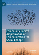 Community Radio''s Amplification of Communication for Social Change