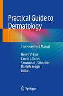 Practical Guide to Dermatology : The Henry Ford Manual-9783030180140