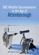 BBC Wildlife Documentaries in the Age of Attenborough-9783030199814