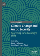 Climate Change and Arctic Security : Searching for a Paradigm Shift-9783030202323