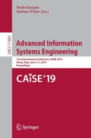 Advanced Information Systems Engineering : 31st International Conference, CAiSE 2019, Rome, Italy, June 3-7, 2019, Proceedings-9783030212896