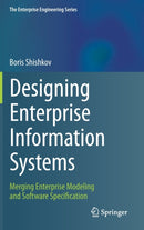 Designing Enterprise Information Systems : Merging Enterprise Modeling and Software Specification-9783030224400
