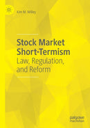 Stock Market Short-Termism : Law, Regulation, and Reform-9783030229054