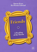 Friends : A Reading of the Sitcom-9783030254285