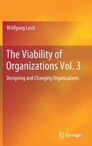 The Viability of Organizations Vol. 3 : Designing and Changing Organizations-9783030258535