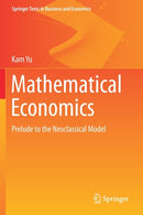 Mathematical Economics : Prelude to the Neoclassical Model-9783030272913