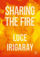 Sharing the Fire : Outline of a Dialectics of Sensitivity-9783030283292