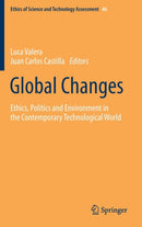 Global Changes : Ethics, Politics and Environment in the Contemporary Technological World-9783030294427