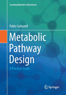 Metabolic Pathway Design : A Practical Guide-9783030298647