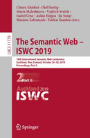 The Semantic Web - ISWC 2019 : 18th International Semantic Web Conference, Auckland, New Zealand, October 26-30, 2019, Proceedings, Part II-9783030307950