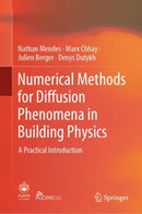 Numerical Methods for Diffusion Phenomena in Building Physics : A Practical Introduction-9783030315733