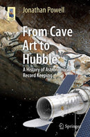 From Cave Art to Hubble : A History of Astronomical Record Keeping-9783030316877