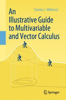 An Illustrative Guide to Multivariable and Vector Calculus-9783030334581