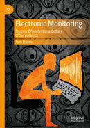 Electronic Monitoring : Tagging Offenders in a Culture of Surveillance-9783030340384