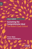Sustaining the Comprehensive Ideal : The Robert Clack School-9783030341558