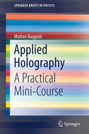 Applied Holography : A Practical Mini-Course-9783030351830