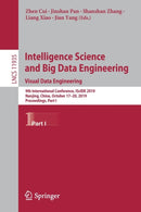 Intelligence Science and Big Data Engineering. Visual Data Engineering : 9th International Conference, IScIDE 2019, Nanjing, China, October 17-20, 2019, Proceedings, Part I-9783030361884