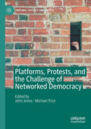 Platforms, Protests, and the Challenge of Networked Democracy-9783030365271