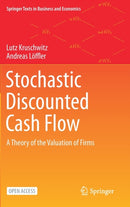 Stochastic Discounted Cash Flow : A Theory of the Valuation of Firms-9783030370800
