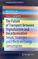 The Future of Transport Between Digitalization and Decarbonization : Trends, Strategies and Effects on Energy Consumption-9783030379650